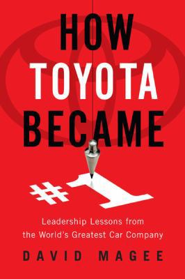 How Toyota Became #1: Leadership Lessons from t... 1591841798 Book Cover