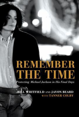 Remember the Time: Protecting Michael Jackson i... 0345812484 Book Cover