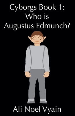 Who is Augustus Edmunch? B0B1GZQWSG Book Cover
