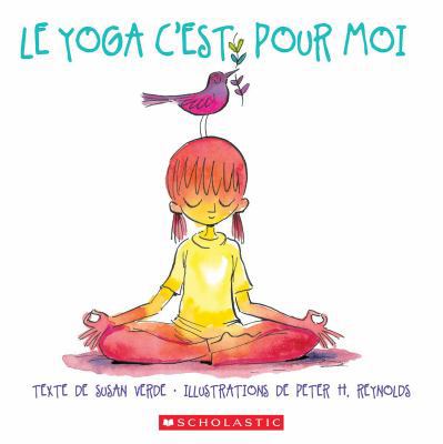 Le Yoga c'Est Pour Moi [French] 1443153273 Book Cover