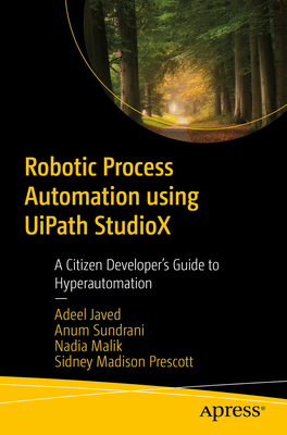 Robotic Process Automation Using Uipath Studiox... 1484267931 Book Cover