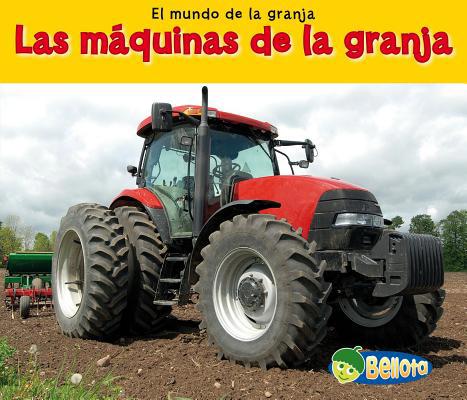 Las Máquinas de la Granja [Spanish] 1432953079 Book Cover
