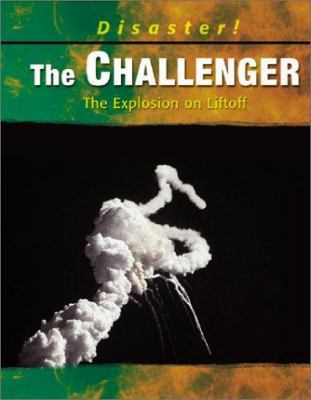 The Challenger: The Explosion on Liftoff 0736813225 Book Cover