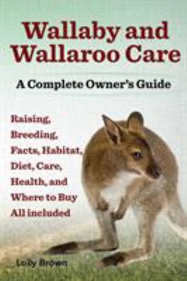 Wallaby and Wallaroo Care. Raising, Breeding, F... 1941070035 Book Cover