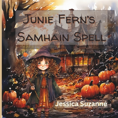 Junie Fern's Samhain Spell: A Cozy Pagan Pictur... B0FKGCGPTR Book Cover