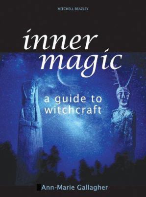 Inner Magic: A Guide to Witchcraft 1845333152 Book Cover