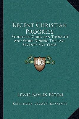 Recent Christian Progress: Studies In Christian... 1163309338 Book Cover