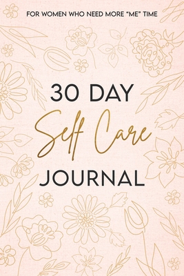 30 Day Self Care Journal 1462142427 Book Cover