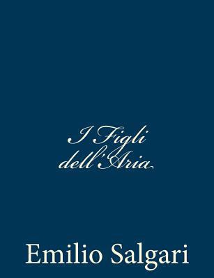 I Figli dell'Aria [Italian] 1482765020 Book Cover