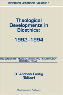Bioethics Yearbook: Theological Developments in... 0792344286 Book Cover