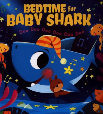 Bedtime for Baby Shark: Doo Doo Doo Doo Doo Doo 140719769X Book Cover