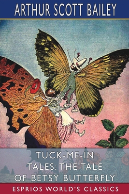 Tuck-me-in Tales: The Tale of Betsy Butterfly (... 1006423745 Book Cover