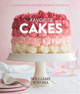 Favorite Cakes: Showstopping Recipes for Every ... 1681883201 Book Cover