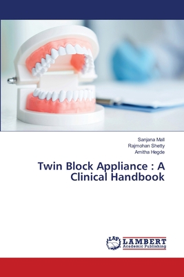 Twin Block Appliance: A Clinical Handbook 6203471526 Book Cover