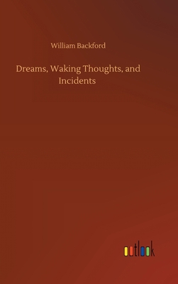 Dreams, Waking Thoughts, and Incidents 3734090059 Book Cover