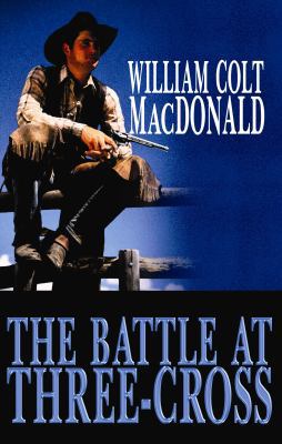 The Battle at Three-Cross (Western Complete Ser... [Large Print] 1602854084 Book Cover