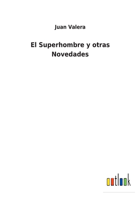 El Superhombre y otras Novedades [Spanish] 3752491825 Book Cover