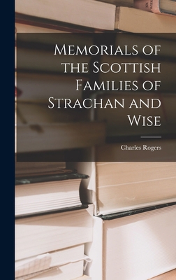 Memorials of the Scottish Families of Strachan ... 1016135300 Book Cover