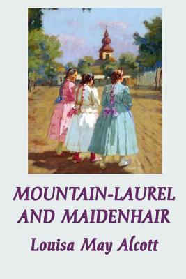 Mountain-Laurel and Maidenhair 1617209635 Book Cover