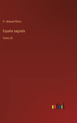 España sagrada: Tomo 32 [Spanish] 3368115596 Book Cover