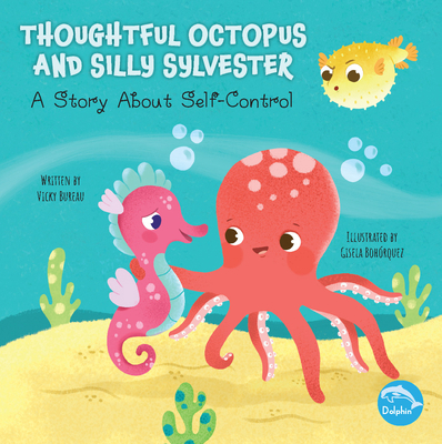 Thoughtful Octopus and Silly Sylvester : A Stor... Book Cover