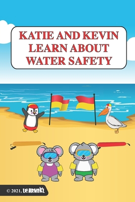 Katie and Kevin Learn about Water Safety B09PHK22PG Book Cover