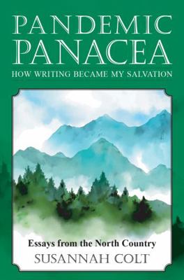 Paperback Pandemic Panacea : How Writing Became My Salvation Book