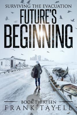 Surviving The Evacuation, Book 13: Future's Beg... 1719344795 Book Cover
