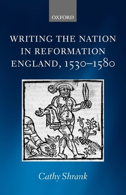 Writing the Nation in Reformation England, 1530... 0199211000 Book Cover