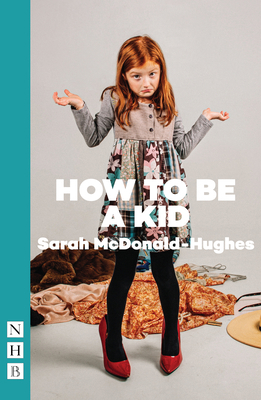 How to Be a Kid 1848427042 Book Cover