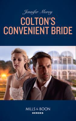 Colton's Convenient Bride (Mills & Boon Heroes)... 026327408X Book Cover