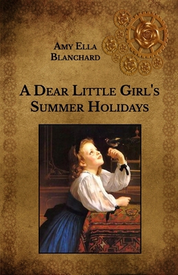 A Dear Little Girl's Summer Holidays            Book Cover