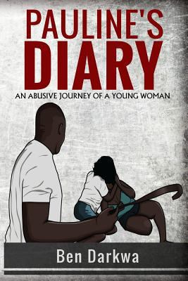 Pauline's Diary: An abusive journey of a young ... 1546924140 Book Cover