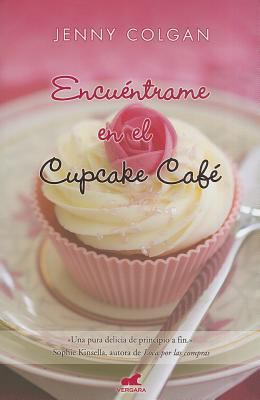 Encuentrame en el Cupcake Cafe = Meet Me at the... [Spanish] 841542020X Book Cover
