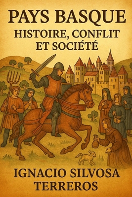 Pays Basque: Histoire, Conflit Et Société [French] B0FB3S1ZP3 Book Cover