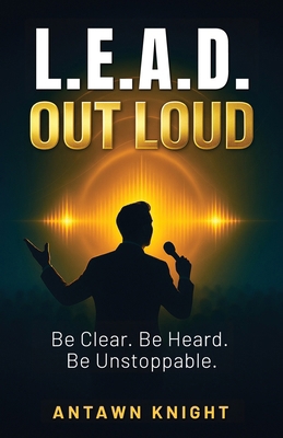 L.E.A.D. Out Loud B0FJNGF1SD Book Cover