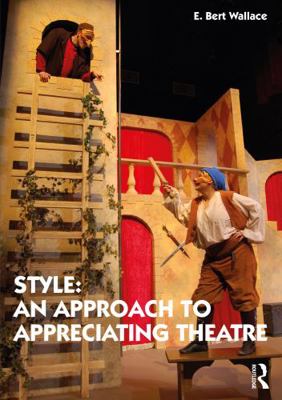 Style: An Approach to Appreciating Theatre 0367245590 Book Cover
