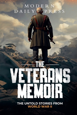 The Veterans Memoir: The Untold Stories from Wo... B0DYL5HRJM Book Cover