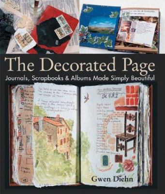 the_decorated_page-journals,_scrapbooks_and_alb... B0072OCYMY Book Cover