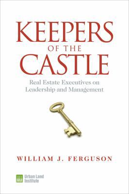 Keepers of the Castle: Real Estate Executives o... 0874201012 Book Cover