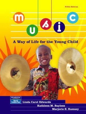 Music: A Way of Life for the Young Child 0131116762 Book Cover