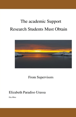 The Academic Support Research Students Must Obt... 8299867266 Book Cover