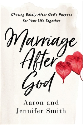 Marriage After God: Chasing Boldly After God's ... 0310361559 Book Cover