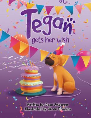 Tegan Gets Her Wish (A Tegan Doodle Series) 1960967045 Book Cover