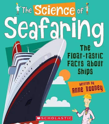 The Science of Seafaring: The Float-Tastic Fact... 0531133966 Book Cover