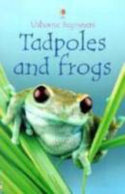 Tadpoles and Frogs 0794501648 Book Cover