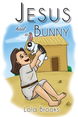 Jesus Had A Bunny B085DR9HM1 Book Cover