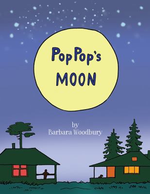Pop Pop's Moon 1478753056 Book Cover