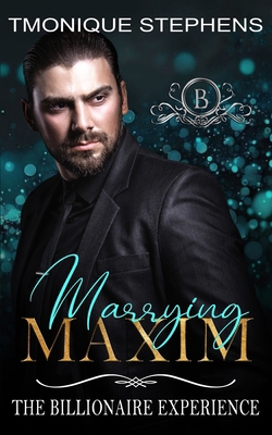 Marrying Maxim: A Matchmaker Romance (The Billi... B0DTK6JVXX Book Cover