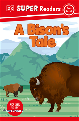 DK Super Readers Pre-Level a Bison's Tale 0744094372 Book Cover